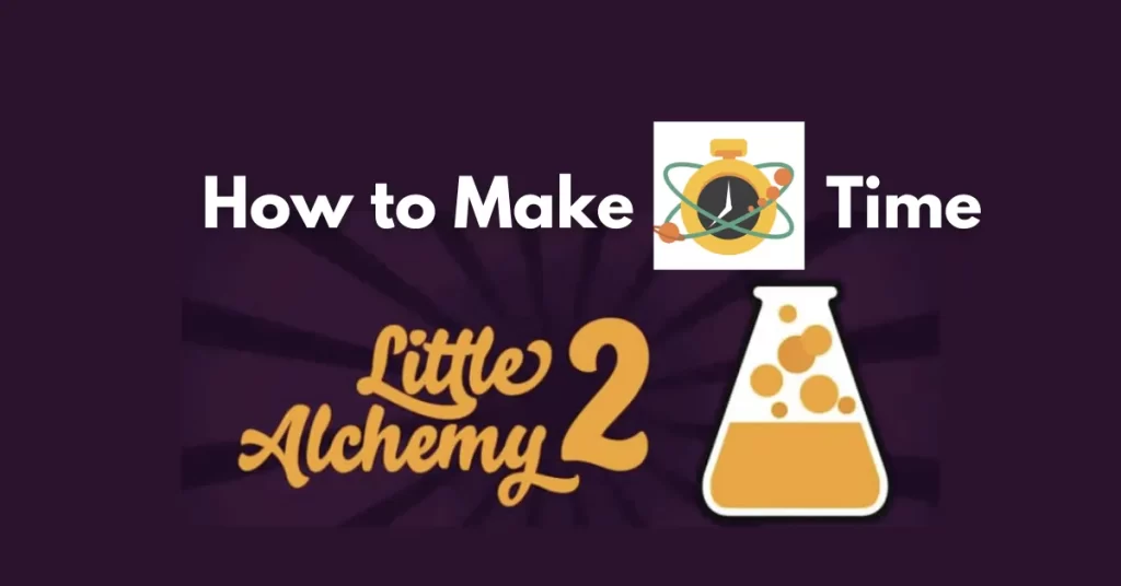 how to make time in little alchemy 2