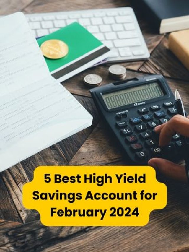 Top 5 High-Yield Savings Account for February 2024